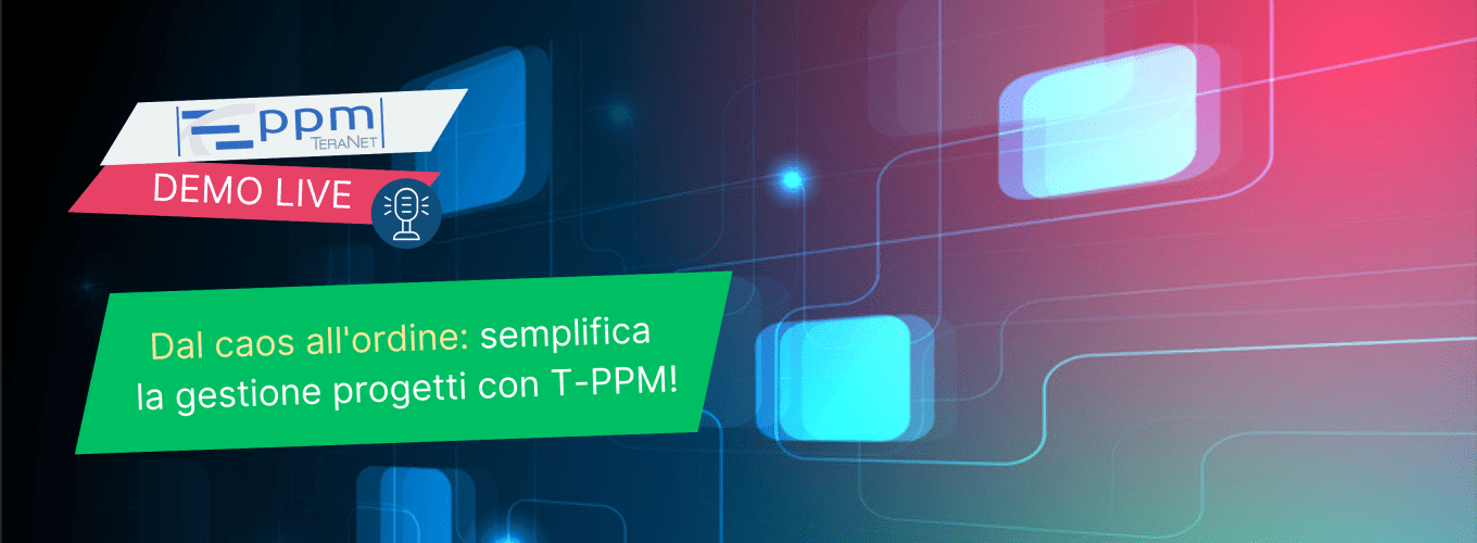 T-PPM Demo Live - Scopri come semplificare la gestione progetti in un unico strumento